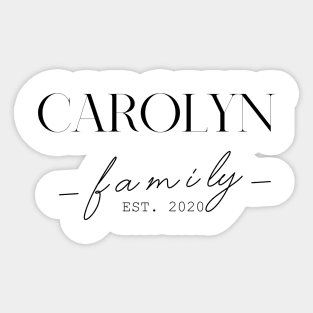 Carolyn Family EST. 2020, Surname, Carolyn Sticker